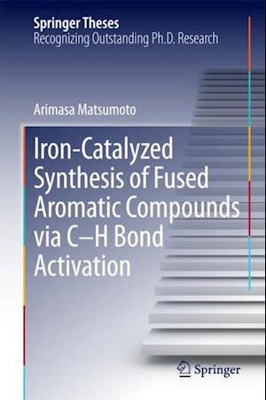 Iron-Catalyzed Synthesis of Fused Aromatic Compounds via C-H Bond Activation