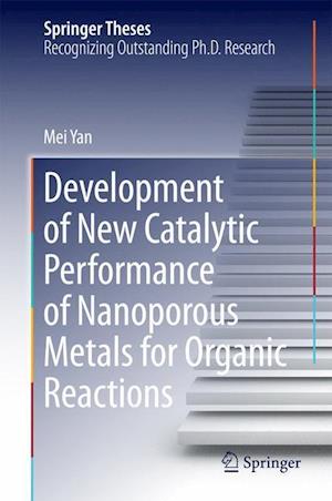 Development of New Catalytic Performance of Nanoporous Metals for Organic Reactions