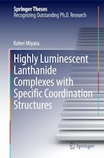 Highly Luminescent Lanthanide Complexes with Specific Coordination Structures