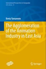 Agglomeration of the Animation Industry in East Asia