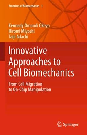 Innovative Approaches to Cell Biomechanics