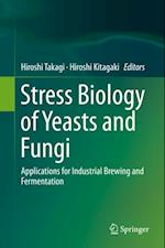 Stress Biology of Yeasts and Fungi