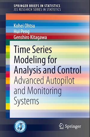 Time Series Modeling for Analysis and Control