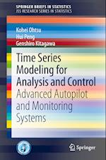 Time Series Modeling for Analysis and Control