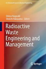 Radioactive Waste Engineering and Management