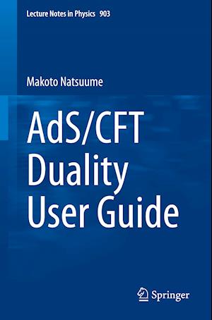 AdS/CFT Duality User Guide