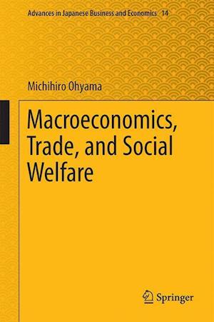 Macroeconomics, Trade, and Social Welfare