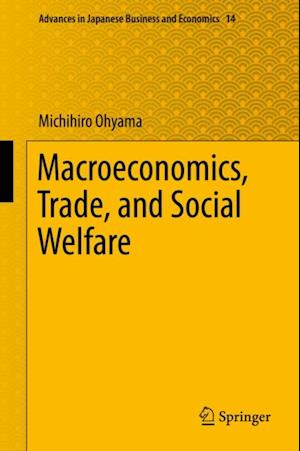 Macroeconomics, Trade, and Social Welfare