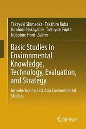 Basic Studies in Environmental Knowledge, Technology, Evaluation, and Strategy