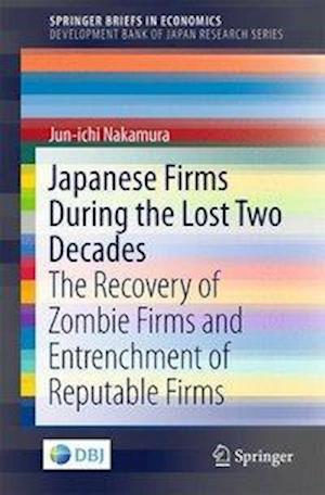 Japanese Firms During the Lost Two Decades