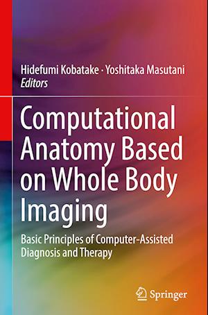 Computational Anatomy Based on Whole Body Imaging