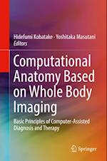 Computational Anatomy Based on Whole Body Imaging