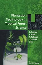 Plantation Technology in Tropical Forest Science