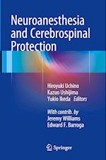 Neuroanesthesia and Cerebrospinal Protection