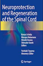 Neuroprotection and Regeneration of the Spinal Cord