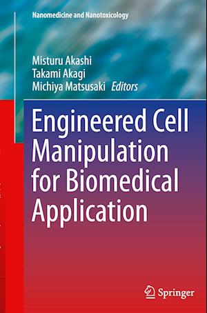 Engineered Cell Manipulation for Biomedical Application