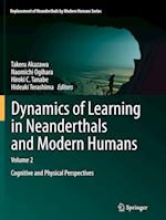 Dynamics of Learning in Neanderthals and Modern Humans Volume 2