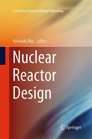 Nuclear Reactor Design