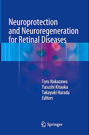 Neuroprotection and Neuroregeneration for Retinal Diseases