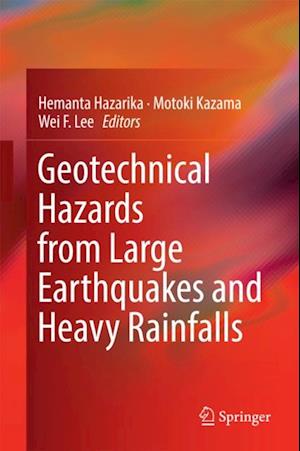 Geotechnical Hazards from Large Earthquakes and Heavy Rainfalls