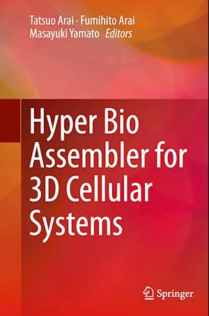 Hyper Bio Assembler for 3D Cellular Systems