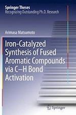 Iron-Catalyzed Synthesis of Fused Aromatic Compounds via C–H Bond Activation