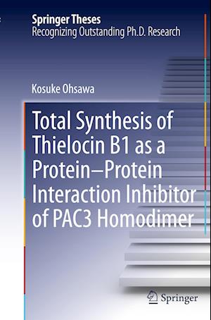 Total Synthesis of Thielocin B1 as a Protein-Protein Interaction Inhibitor of PAC3 Homodimer