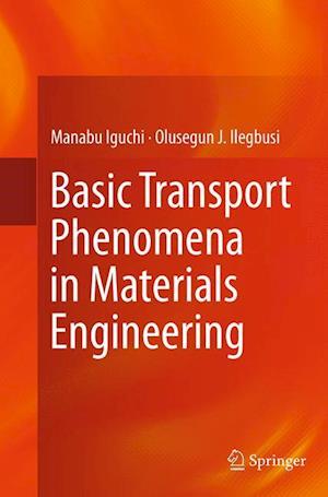 Basic Transport Phenomena in Materials Engineering