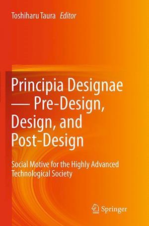 Principia Designae - Pre-Design, Design, and Post-Design