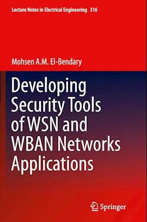 Developing Security Tools of WSN and WBAN Networks Applications