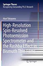 High-Resolution Spin-Resolved Photoemission Spectrometer and the Rashba Effect in Bismuth Thin Films