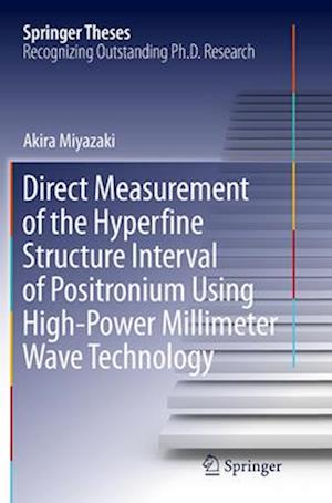 Direct Measurement of the Hyperfine Structure Interval of Positronium Using High-Power Millimeter Wave Technology