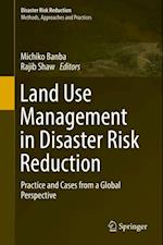 Land Use Management in Disaster Risk Reduction