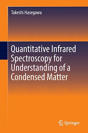 Quantitative Infrared Spectroscopy for Understanding of a Condensed Matter