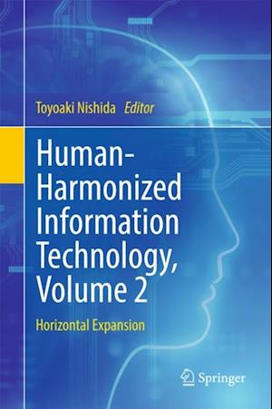 Human-Harmonized Information Technology, Volume 2