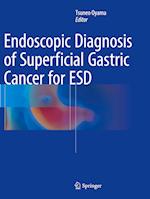 Endoscopic Diagnosis of Superficial Gastric Cancer for ESD