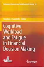 Cognitive Workload and Fatigue in Financial Decision Making