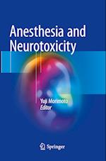 Anesthesia and Neurotoxicity