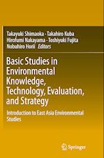 Basic Studies in Environmental Knowledge, Technology, Evaluation, and Strategy