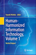 Human-Harmonized Information Technology, Volume 1