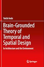 Brain-Grounded Theory of Temporal and Spatial Design