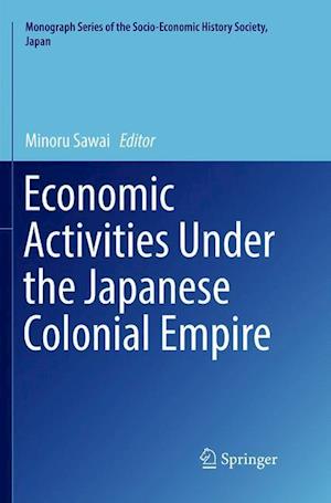 Economic Activities Under the Japanese Colonial Empire