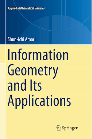 Information Geometry and Its Applications