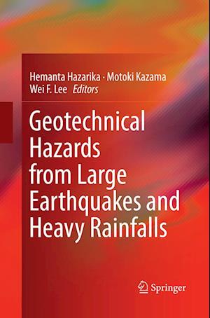 Geotechnical Hazards from Large Earthquakes and Heavy Rainfalls