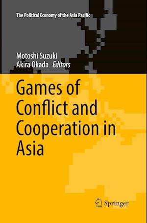 Games of Conflict and Cooperation in Asia