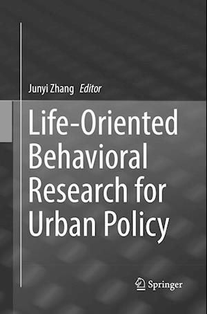 Life-Oriented Behavioral Research for Urban Policy