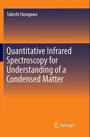 Quantitative Infrared Spectroscopy for Understanding of a Condensed Matter