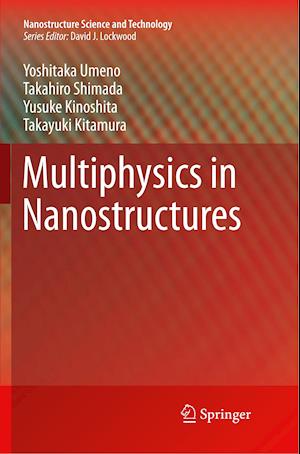 Multiphysics in Nanostructures