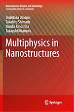 Multiphysics in Nanostructures