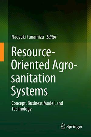 Resource-Oriented Agro-sanitation Systems